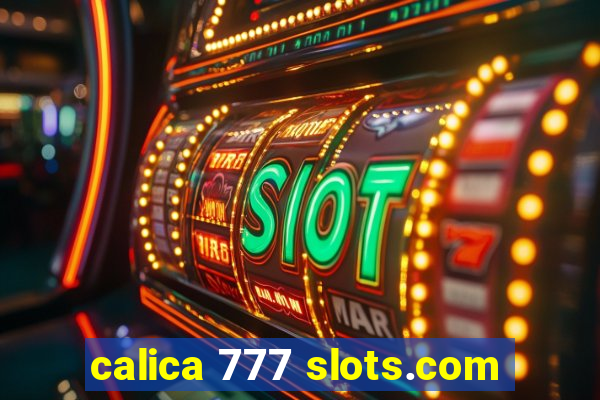 calica 777 slots.com